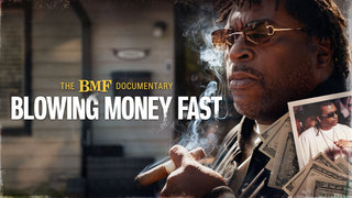 The BMF Documentary: Blowing Money Fast