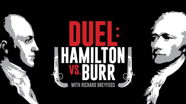 Duel: Hamilton vs. Burr With Richard Dreyfuss