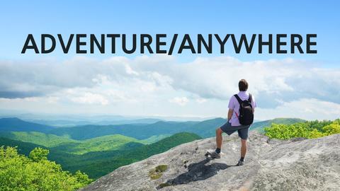 Adventure/Anywhere