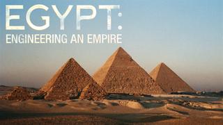 Egypt: Engineering an Empire