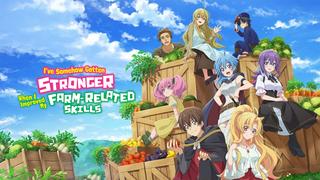  watch I've Somehow Gotten Stronger When I Improved My Farm-Related Skills