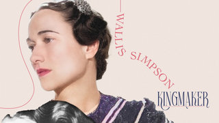 Wallis Simpson: Kingmaker
