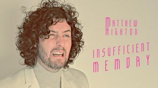 Matthew Highton: Insufficient Memory