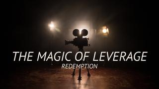 The Magic of Leverage: Redemption