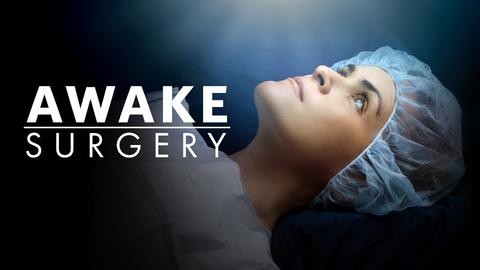 Awake Surgery