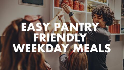 Easy Pantry Friendly Weekday Meals