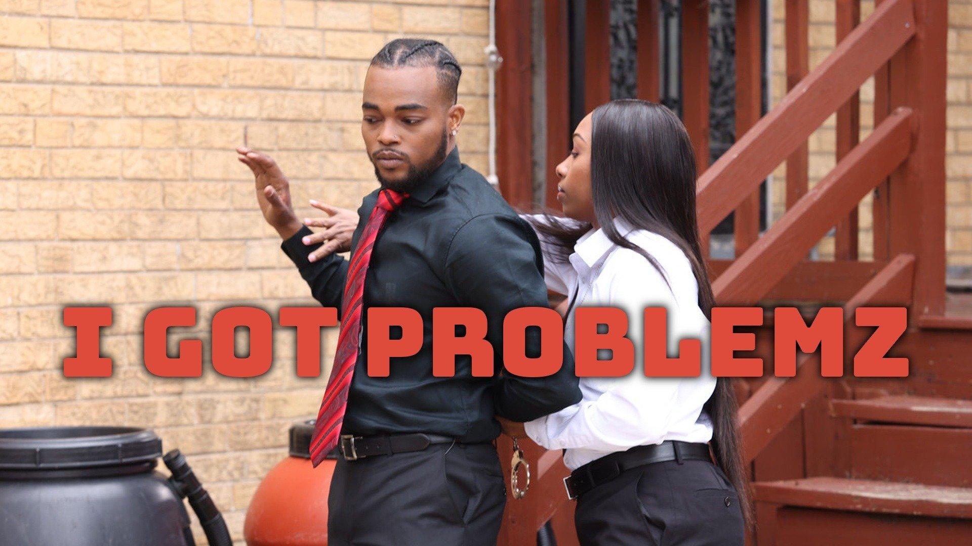 Watch I Got Problemz Streaming on Philo (Free Trial)