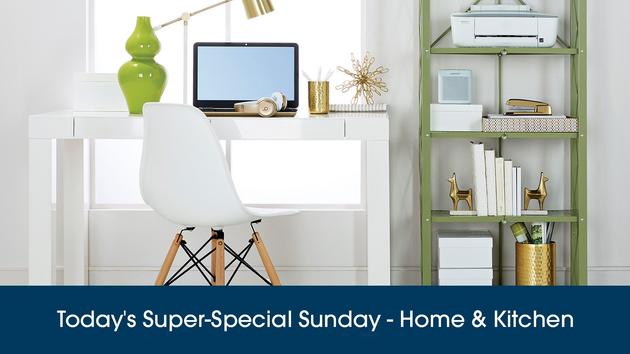 Today's Super-Special Sunday - Home & Kitchen
