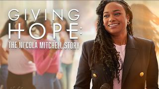  watch Giving Hope: The Ni'Cola Mitchell Story
