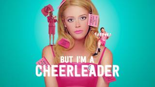 But I'm a Cheerleader