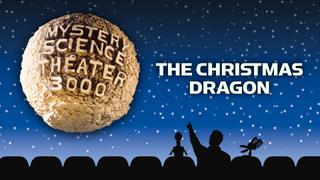 watch Mystery Science Theater 3000: The Christmas Dragon
