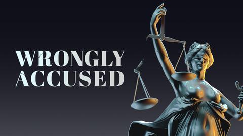 Wrongly Accused
