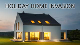Holiday Home Invasion