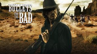 Bullets for the Bad