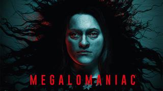 Megalomaniac