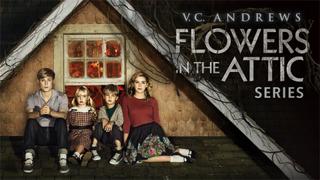  watch V.C. Andrews' Flowers in the Attic Series