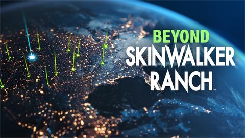 Beyond Skinwalker Ranch