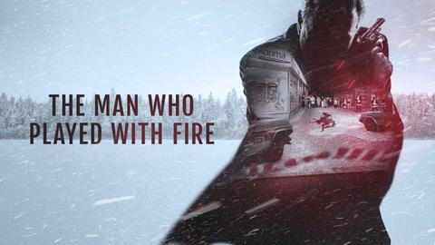 The Man Who Played with Fire