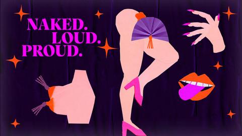 Naked. Loud. Proud