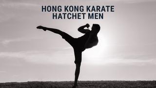 Hong Kong Karate Hatchet Men