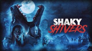 Shaky Shivers