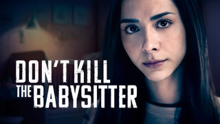 Don't Kill the Babysitter