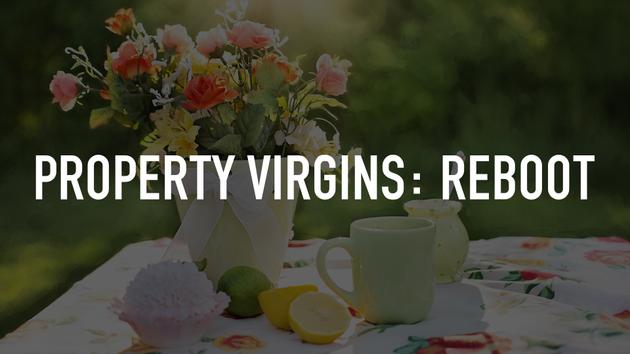 Property Virgins: Reboot