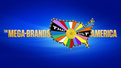 The Mega-Brands That Built America