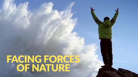 Facing Forces of Nature