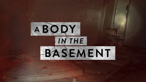 A Body in the Basement