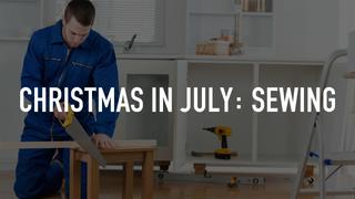 Christmas in July: Sewing