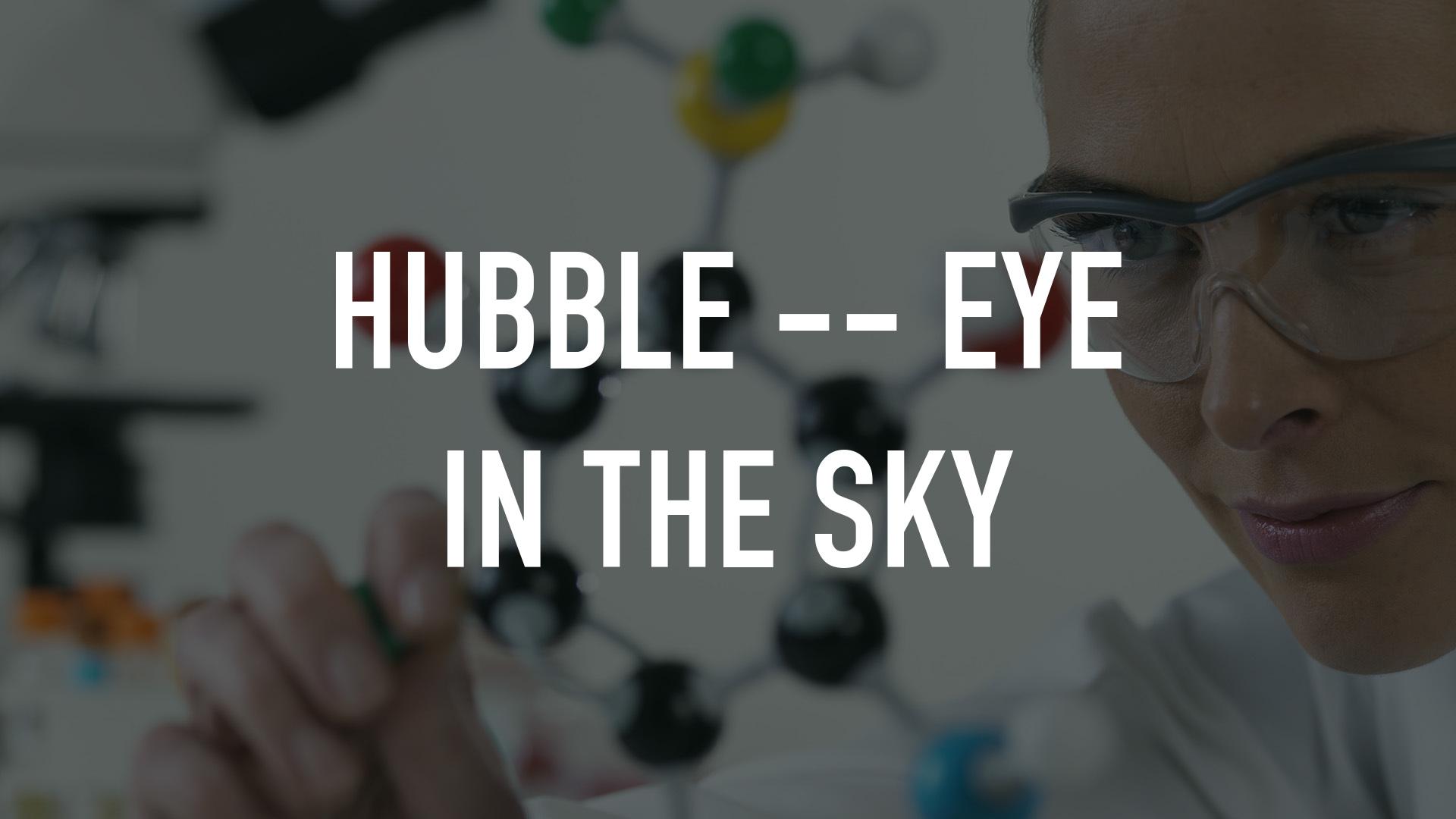 Watch Hubble -- Eye in the Sky Streaming on Philo
