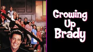 Growing Up Brady