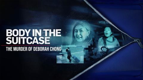Body In The Suitcase: The Murder of Deborah Chong