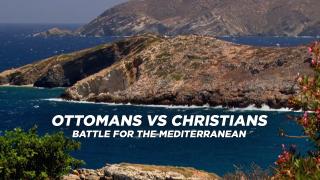 Ottomans vs Christians: Battle for the Mediterranean