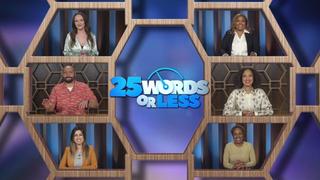 25 Words or Less
