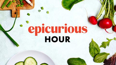 Epicurious Hour