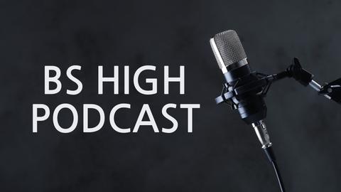 BS High Podcast