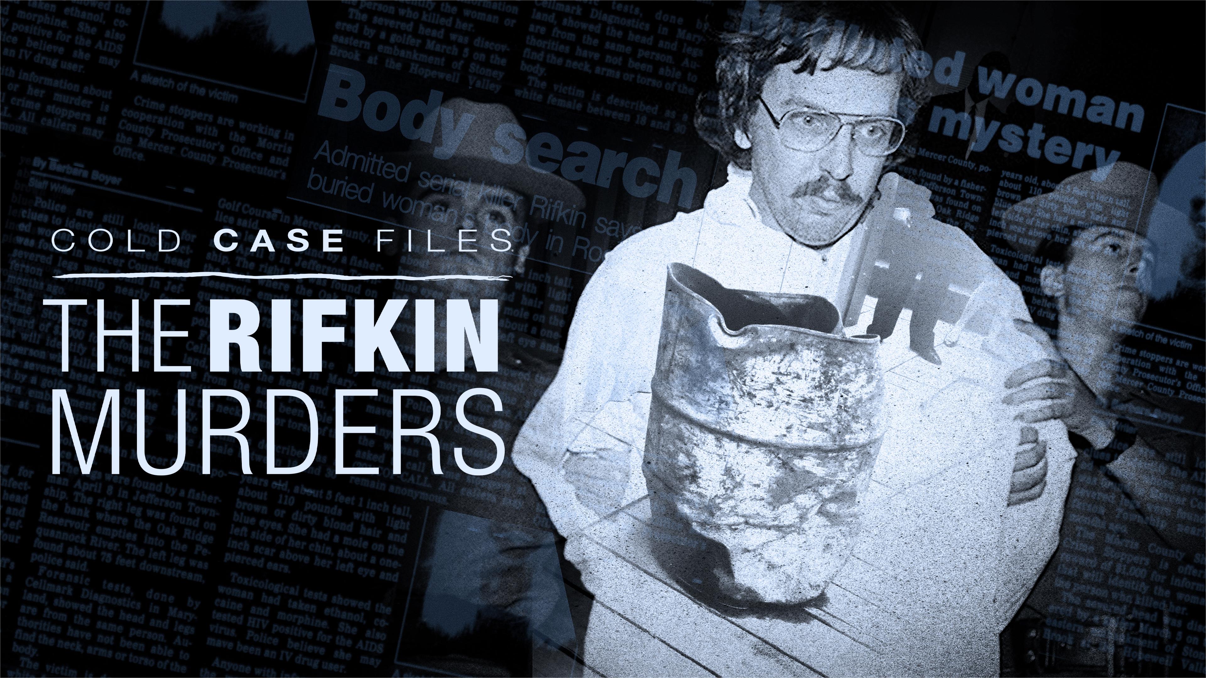 Watch Cold Case Files: The Rifkin Murders Streaming on Philo (Free Trial)