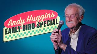 Andy Huggins: Early Bird Special