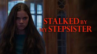 Stalked by My Stepsister