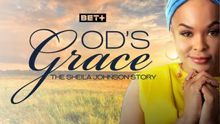 watch God's Grace: The Sheila Johnson Story