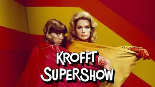Krofft Super Show