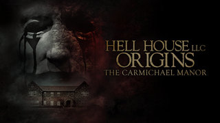 Hell House LLC Origins: The Carmichael Manor