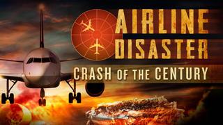 Airline Disaster: Crash of the Century