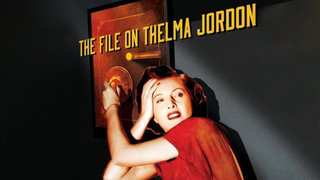 The File on Thelma Jordon