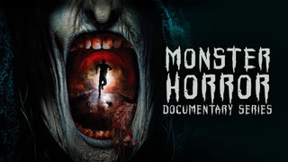 Monster Horror Documentary Series