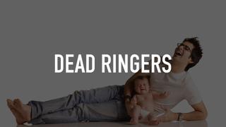 Dead Ringers