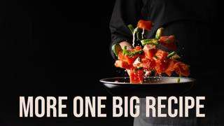 More One Big Recipe
