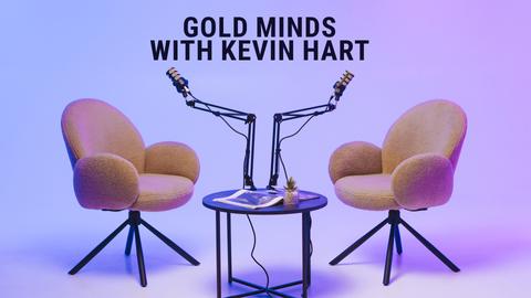 Gold Minds With Kevin Hart